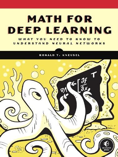 Math For Deep Learning What You Need To Know To Understand Neural Networks 1