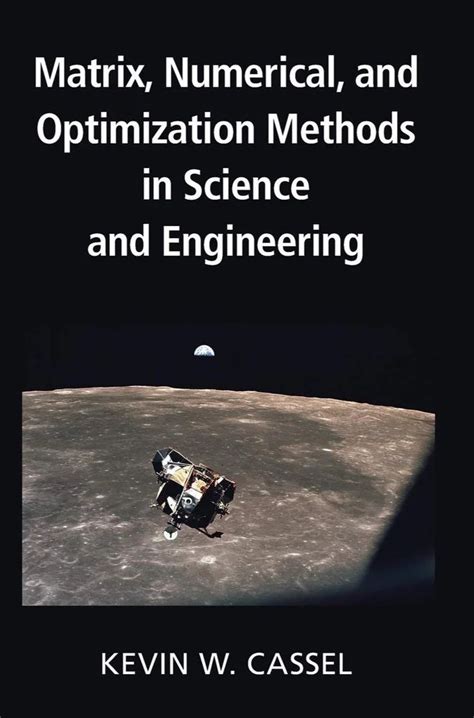 Matrix Numerical And Optimization Methods In Science And Engineering