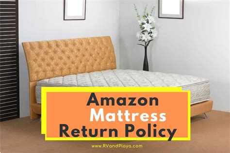 Mattress Return Policy Amazon