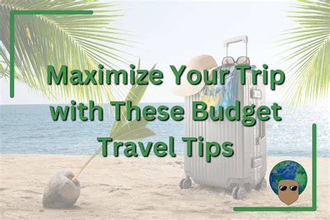 Maximize Trip Tips