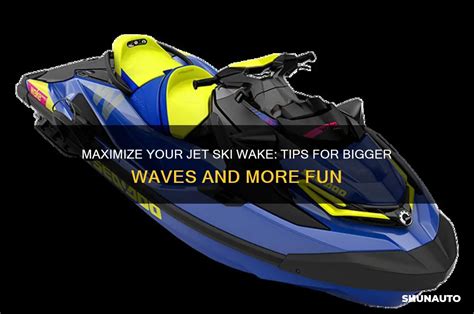 Maximize Your Jet Ski Fun