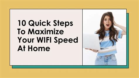 Maximize your Wi-Fi speeds