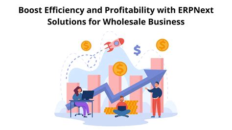 Maximizing Efficiency and Profitability with ERP Software for Wholesale Distribution