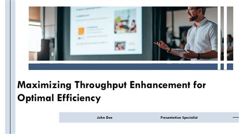Maximizing Efficiency and Throughput