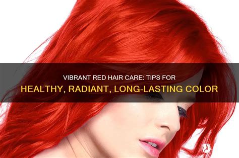 Maximizing Longevity: Deep Red Hair Care Routine