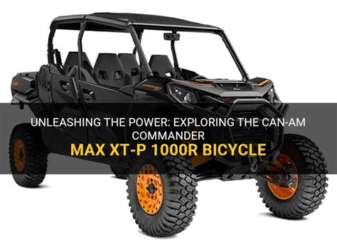 Maximizing Your Can-Am Commander Max XT Experience