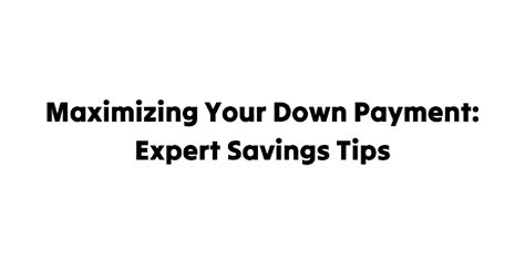 Maximizing Your Down Payment