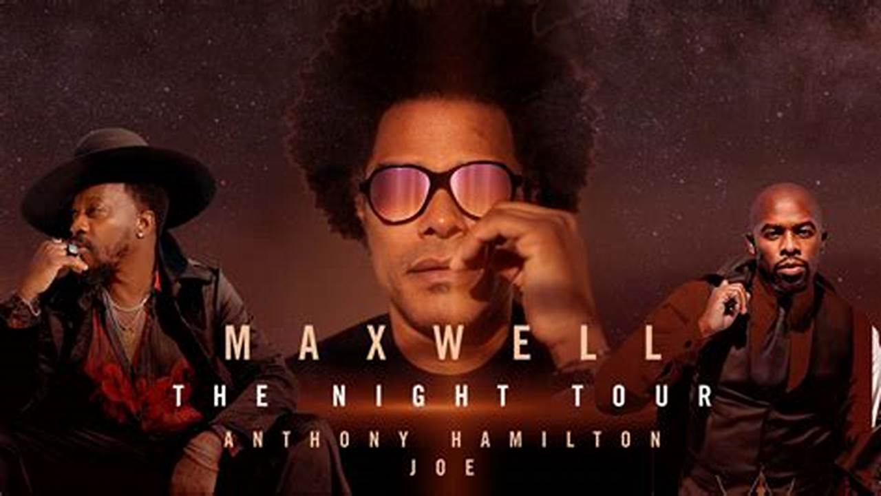 Maxwell Concert Schedule 2024 Lok