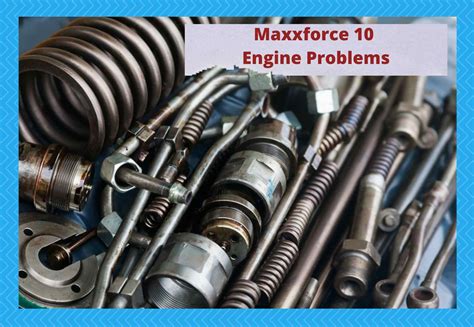 Maxxforce 10 Engine Problems: 4 Issues (With Fixes) - Camper