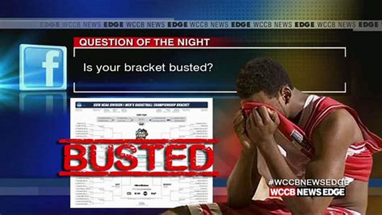May Your Bracket Remain Free From Being Busted!, 2024