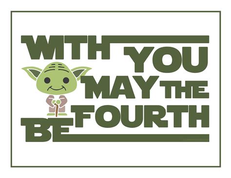 May The 4th Be With You Printable