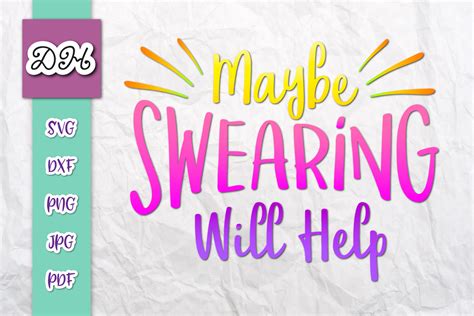 Download Maybe Swearing Will Help Mom Sublimation For Crafts