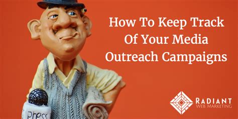 Media Outreach Campaigns