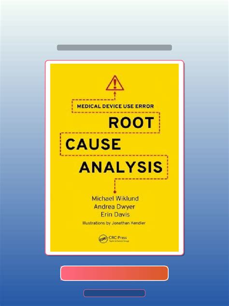 Medical Device Use Error: Root Cause Analysis Highlights
