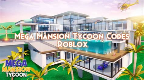 Mega Mansion Tycoon Codes Roblox June 2023 - Pillar Of Gaming