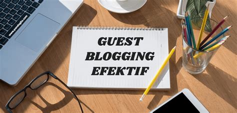 Melakukan Guest Blogging