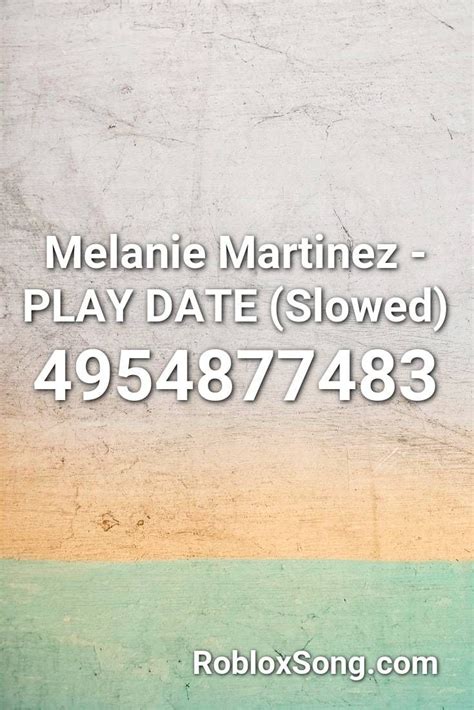 Melanie Martinez - Play Date (slowed) Roblox ID - Roblox Music 