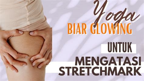 Melawan Stretch Mark