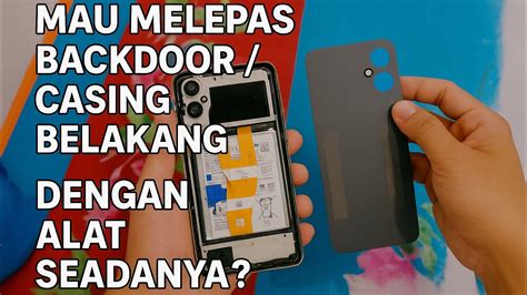 Melepas Casing HP