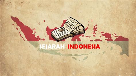 Memahami Konsep Dasar Sejarah Indonesia