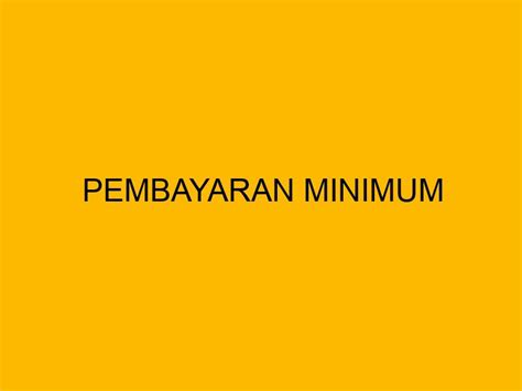 Membayar Lebih Dari Minimum
