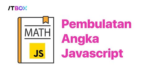 Membulatkan Angka Desimal JavaScript: Mudah & Cepat