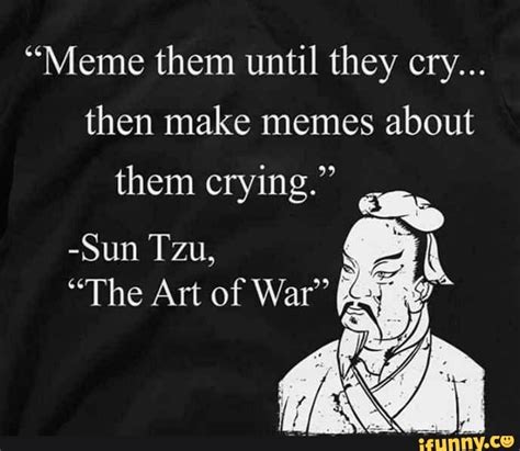 Meme Them Until They Cry