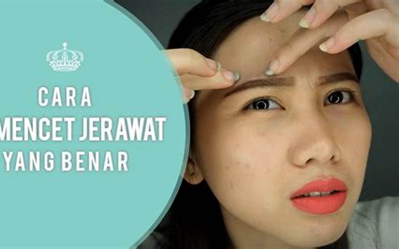 Memencet Jerawat Sampai Berdarah: Rahasia Dan Cara Melakukannya