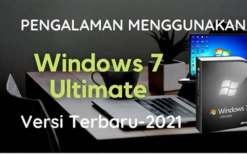 Memilih Versi Windows 7 Ultimate