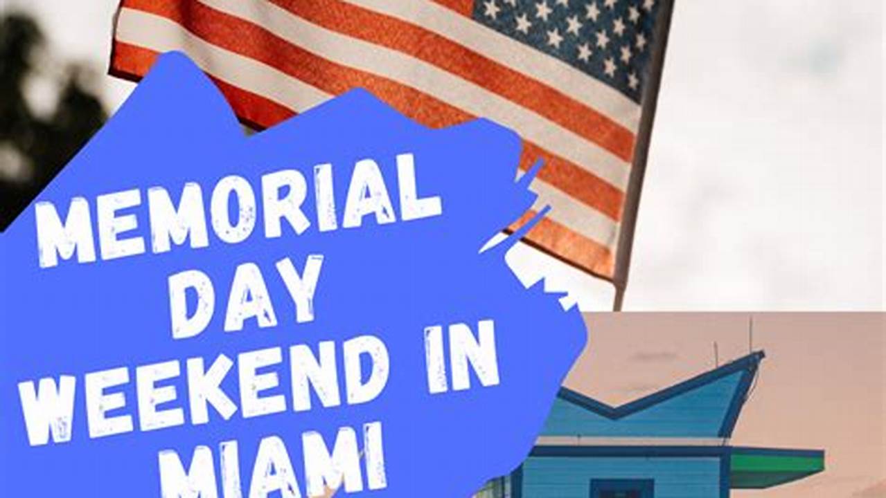 Memorial Day Weekend Miami 2024 Concert