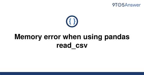 th?q=Memory Error When Using Pandas Read csv - Solve Memory Error Issues in Pandas Read_CSV Efficiently!