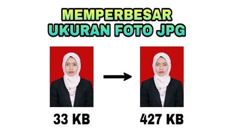 Memperbesar Ukuran Jpg 500 Kb