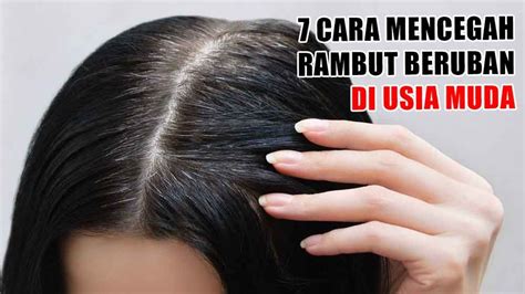 Mencegah Uban pada Rambut