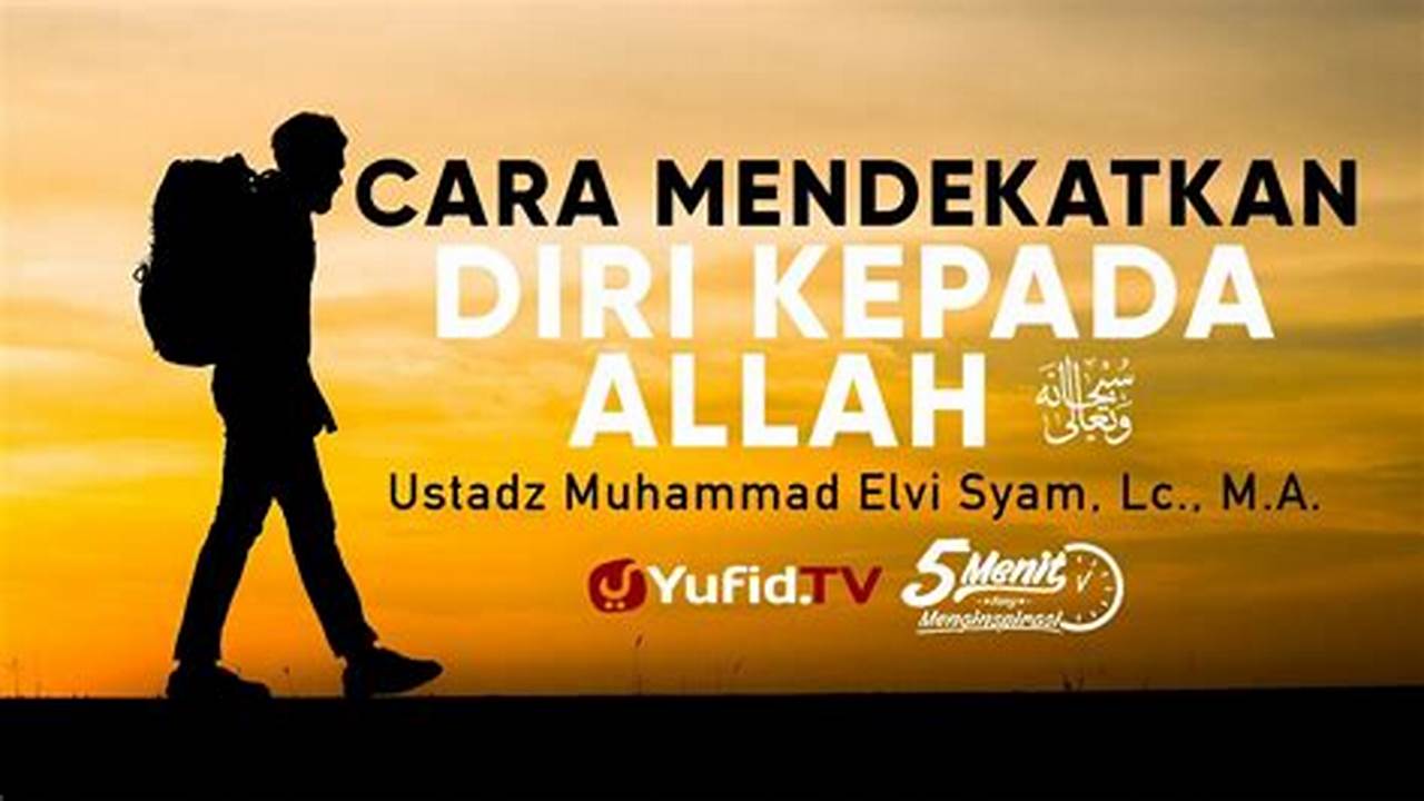 Mendekatkan Diri Kepada Allah, Manfaat