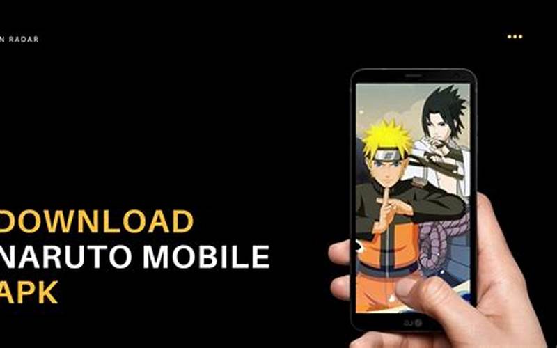 Mengapa Memilih Naruto Mobile Apk