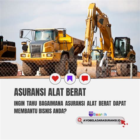 Mengapa Asuransi Alat Berat Penting untuk Bisnis Konstruksi?