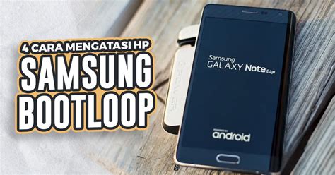 Mengatasi HP Samsung Gagal Booting