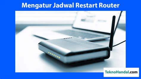 Mengatur Jadwal Restart Router