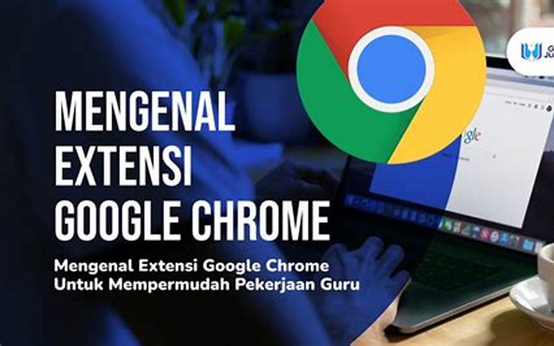 Mengenal Google Chrome