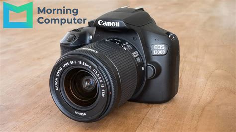 Mengenal Kamera Canon 1300D