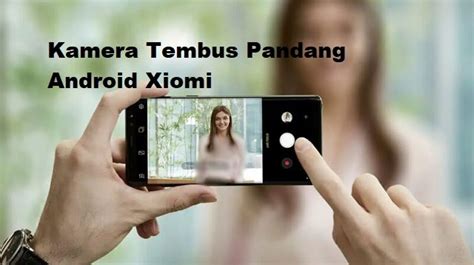Unduh Aplikasi Kamera Tembus Pandang Asli untuk Android di Indonesia