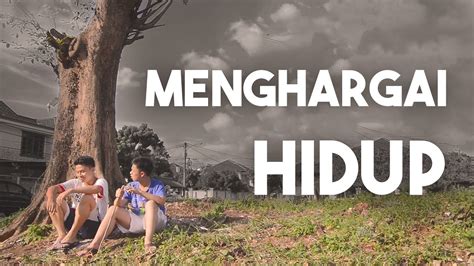 Menghargai Hidup