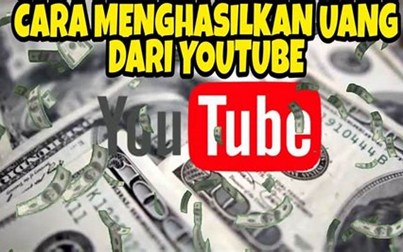Menghasilkan Uang Dari Youtube