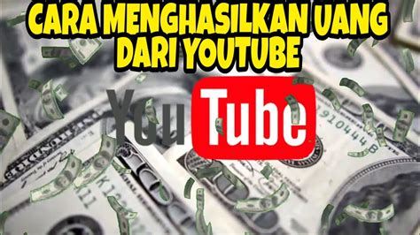 Menghasilkan Uang dari YouTube