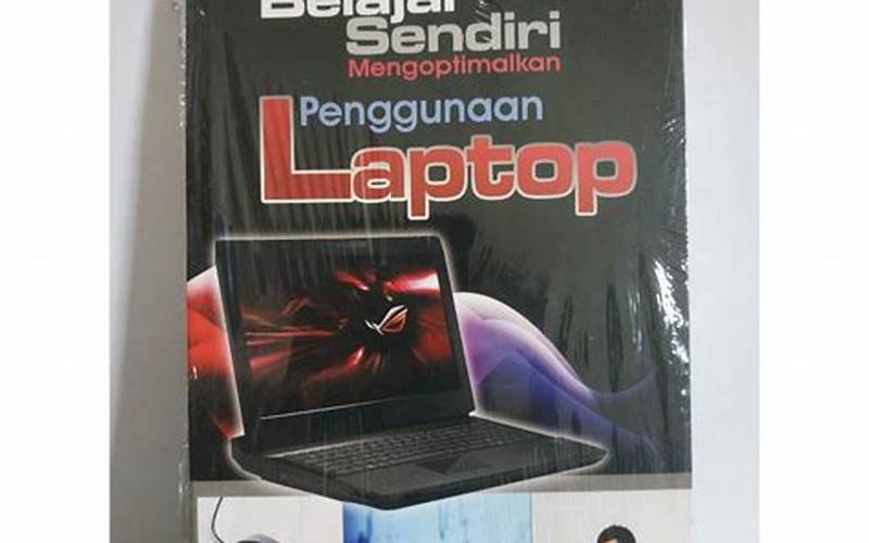Mengoptimalkan Penggunaan Laptop