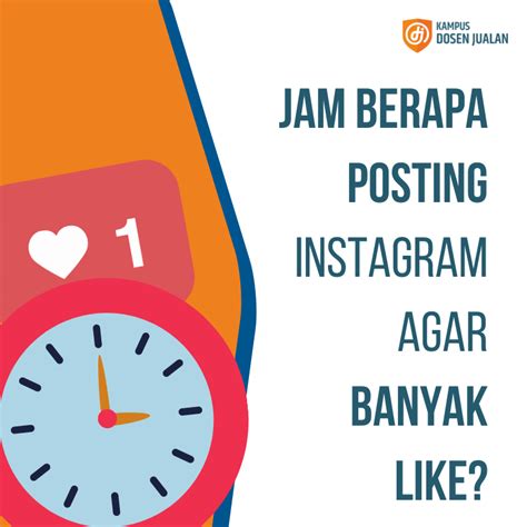 Mengoptimalkan Waktu Posting untuk Meningkatkan Like pada Foto Instagram
