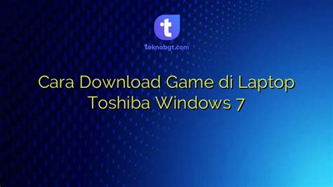 Mengunduh aplikasi di Laptop Toshiba Windows 7