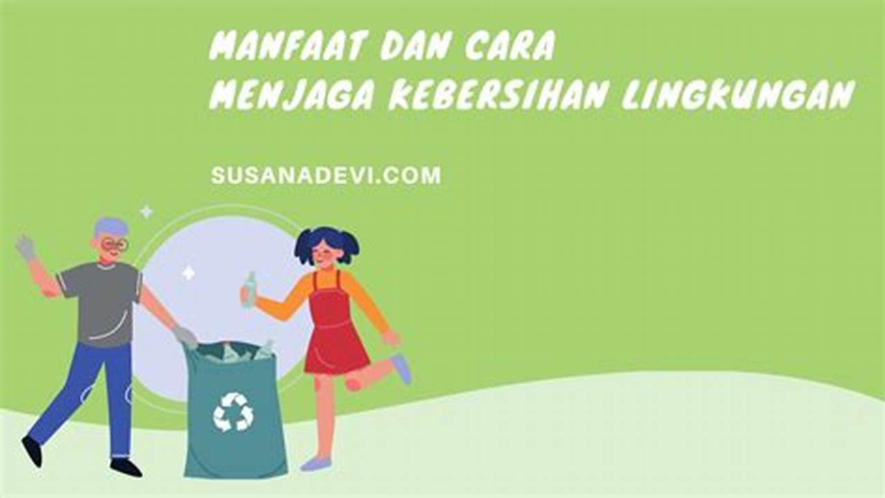 Menjaga Kebersihan Lingkungan, Manfaat