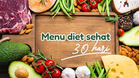 Menu Diet Sehat 30 Hari