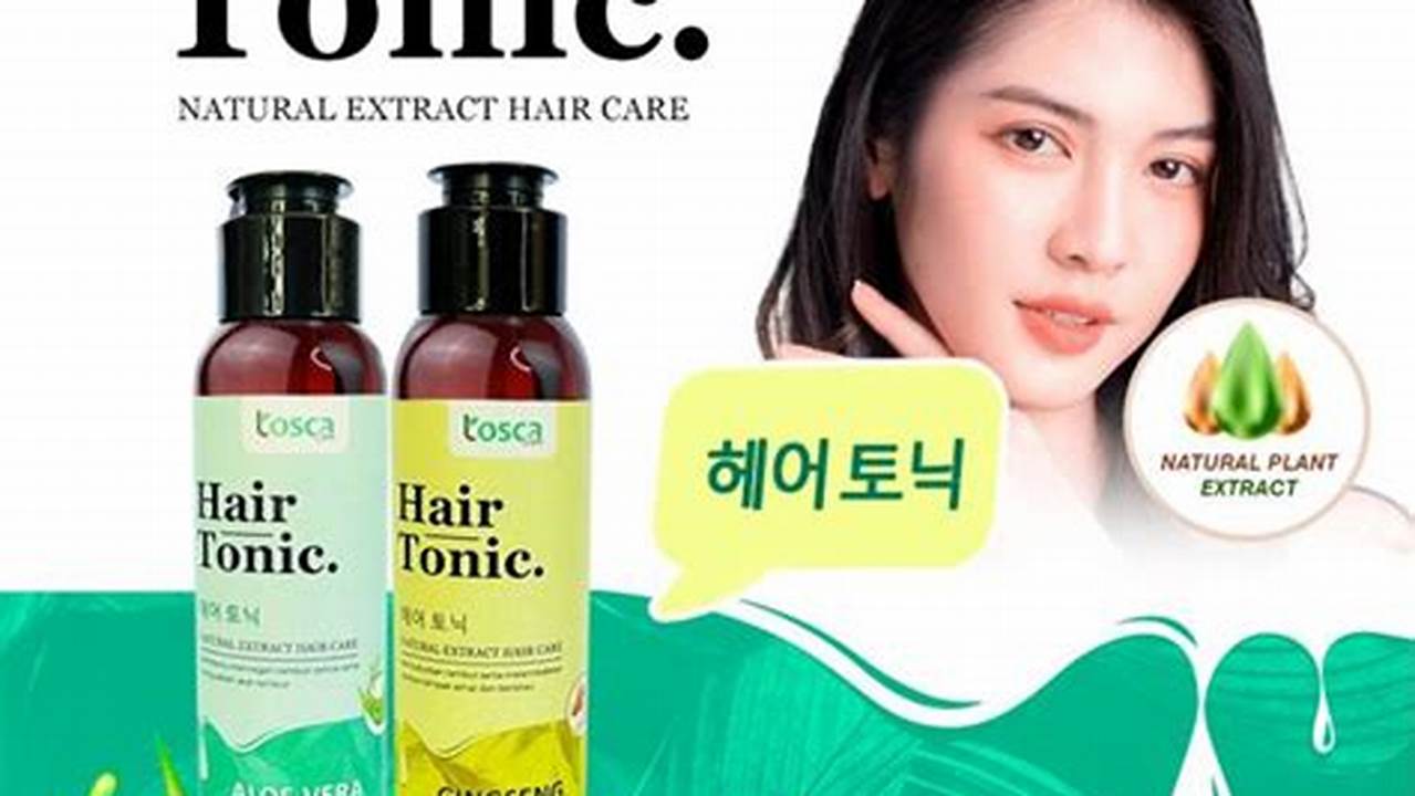 Menutrisi Rambut, Hair Tonic